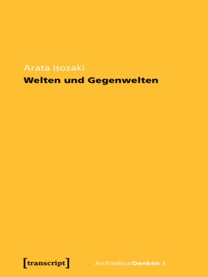 cover image of Welten und Gegenwelten. Essays zur Architektur